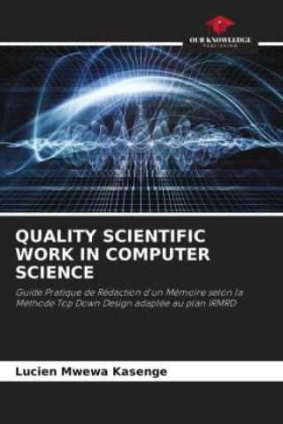 Kniha QUALITY SCIENTIFIC WORK IN COMPUTER SCIENCE Lucien Mwewa Kasenge