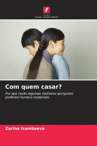 Kniha Com quem casar? Zarina Isambaeva