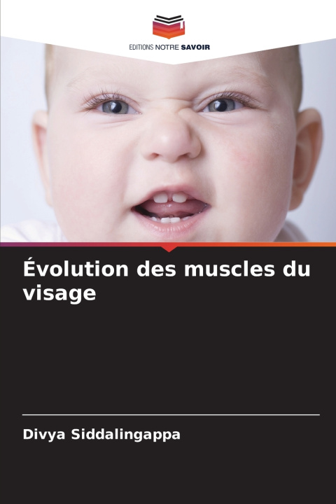 Kniha Évolution des muscles du visage Divya Siddalingappa