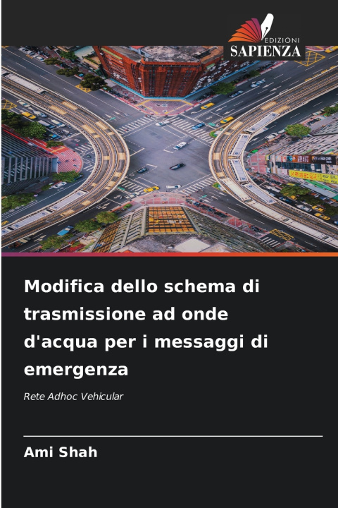Libro Modifica dello schema di trasmissione ad onde d'acqua per i messaggi di emergenza Ami Shah