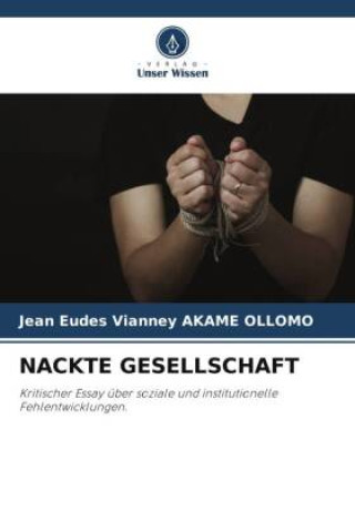 Könyv NACKTE GESELLSCHAFT Jean Eudes Vianney AKAME OLLOMO