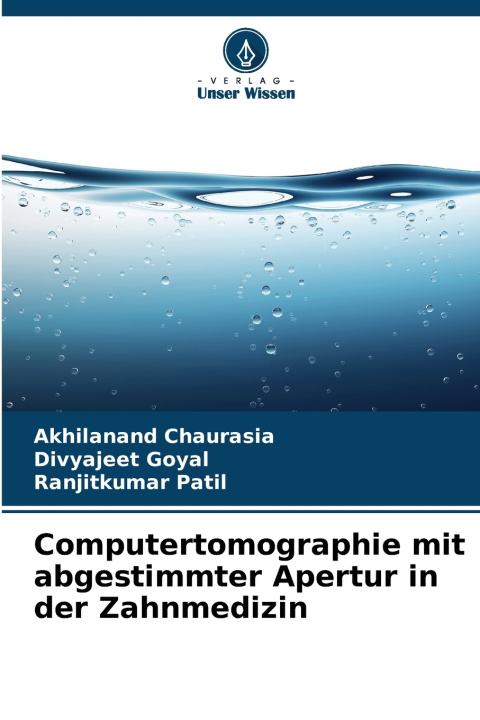 Buch Computertomographie mit abgestimmter Apertur in der Zahnmedizin Divyajeet Goyal