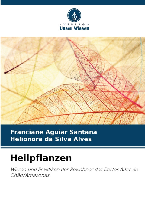 Kniha Heilpflanzen Franciane Aguiar Santana