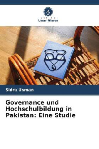 Knjiga Governance und Hochschulbildung in Pakistan: Eine Studie Sidra Usman