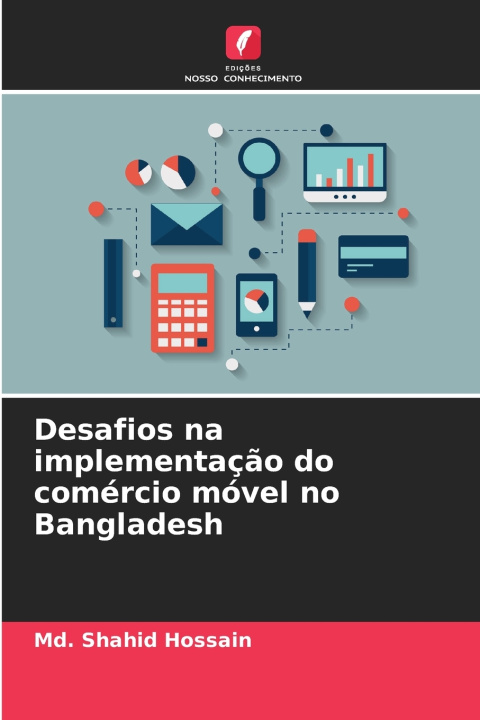 Książka Desafios na implementação do comércio móvel no Bangladesh Md. Shahid Hossain