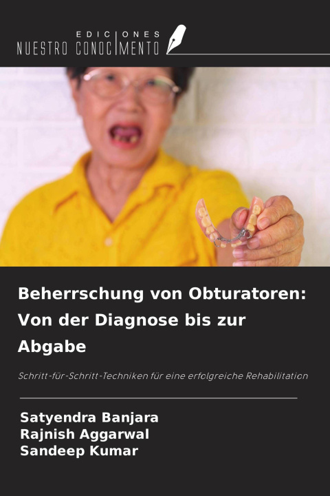 Kniha Beherrschung von Obturatoren: Von der Diagnose bis zur Abgabe Rajnish Aggarwal