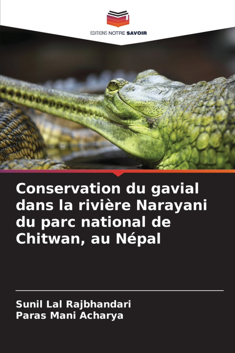 Kniha Conservation du gavial dans la rivière Narayani du parc national de Chitwan, au Népal Sunil Lal Rajbhandari