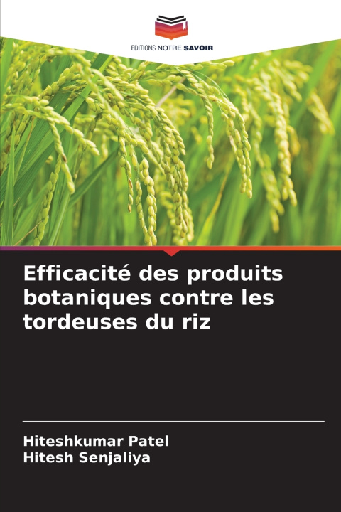 Kniha Efficacité des produits botaniques contre les tordeuses du riz Hiteshkumar Patel