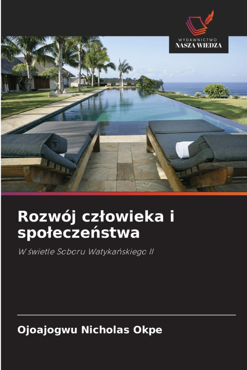 Knjiga Rozwój człowieka i społeczeństwa Ojoajogwu Nicholas Okpe