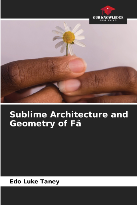 Knjiga Sublime Architecture and Geometry of Fâ Edo Luke Taney