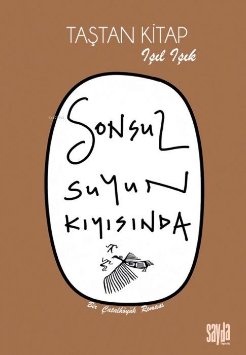 Libro Sonsuz Suyun Kiyisinda;Bir Catalhöyük Romani 
