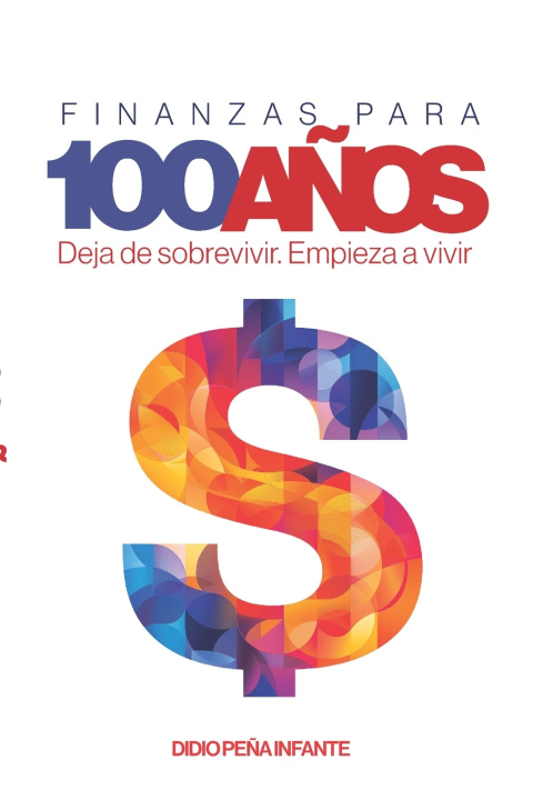 Książka Finanzas para 100 Años Didio Andrés Peña Infante