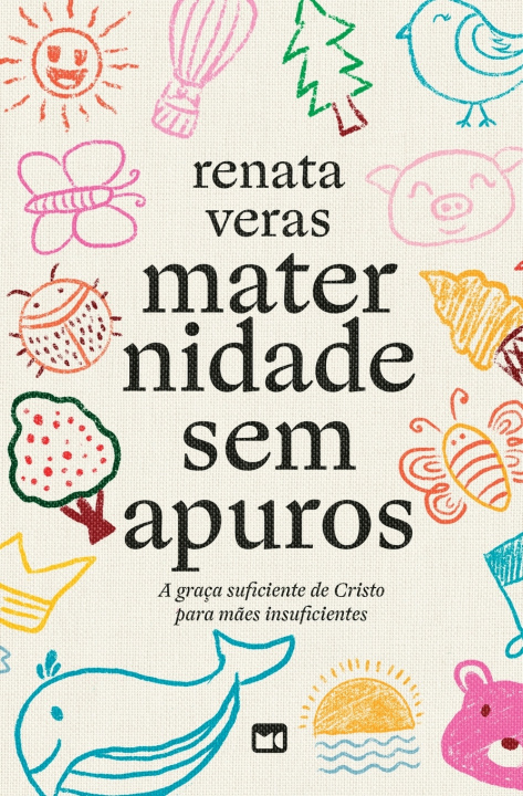 Kniha Maternidade sem apuros Renata Veras