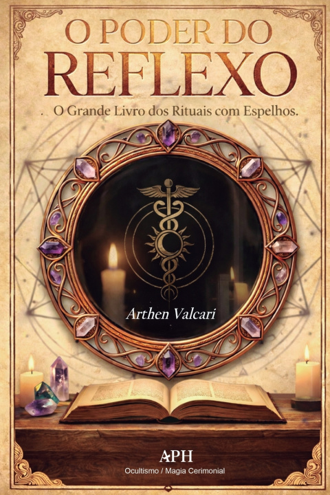 Kniha O Poder do Reflexo Arthen Valcari