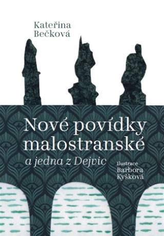 Kniha Nové povídky malostranské a jedna z Dejvic Kateřina Bečková