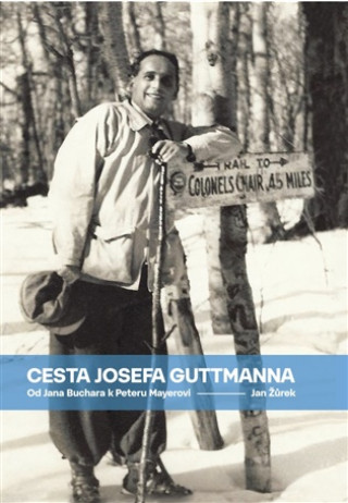 Knjiga Cesta Josefa Guttmanna Jan Žůrek