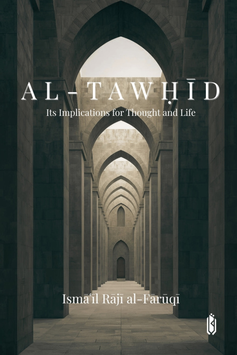 Kniha Al-Tawḥīd Ismail Raji Al-Faruqi