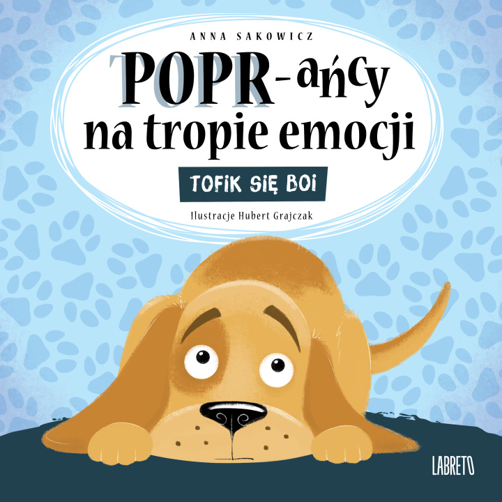 Libro Tofik się boi. POPR-ańcy na tropie emocji Anna Sakowicz