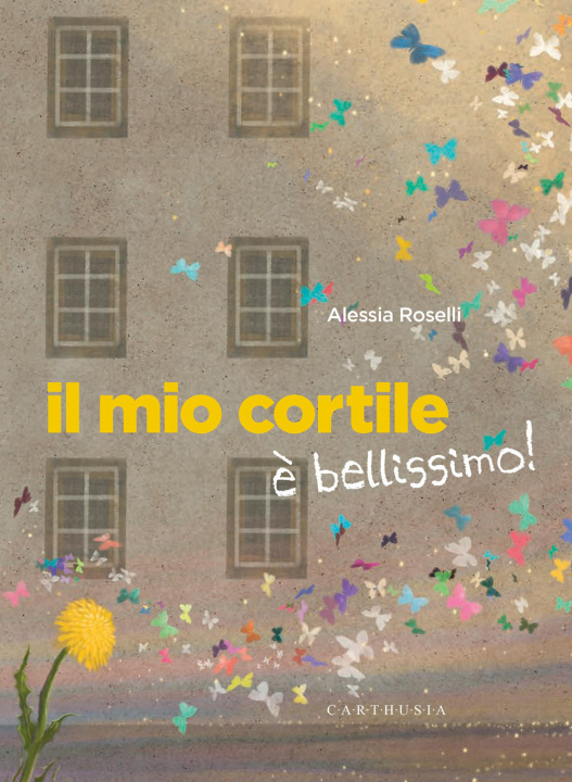 Kniha mio cortile è bellissimo! Alessia Roselli