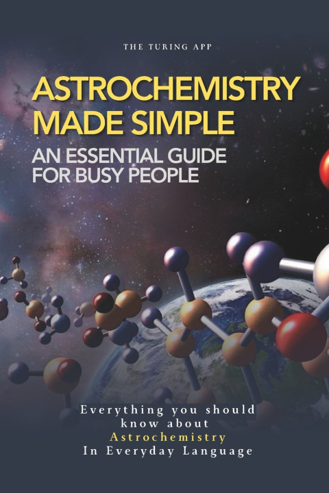 Kniha Astrochemistry Made Simple Turing Editorial Team
