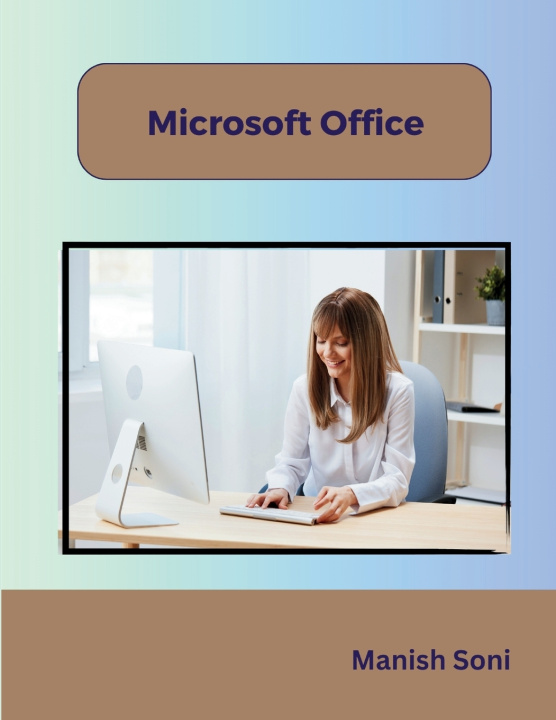 Kniha Microsoft Office Manish Soni