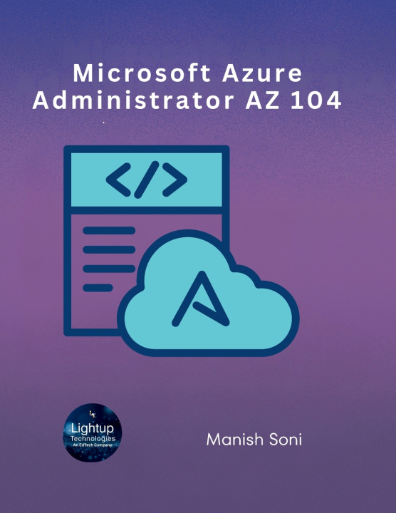 Könyv Microsoft Azure Administrator AZ 104 Manish Soni