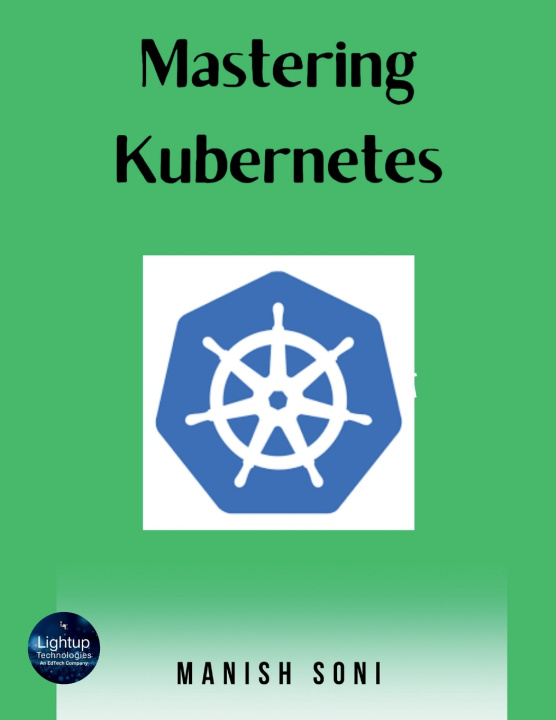 Könyv Mastering Kubernetes Manish Soni