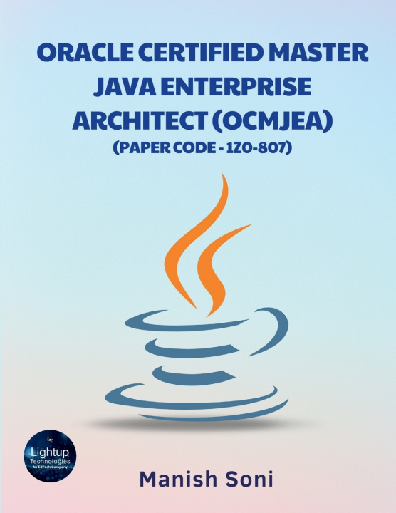 Kniha Oracle Certified Master Java Enterprise Architect OCMJEA 1Z0 807 Manish Soni