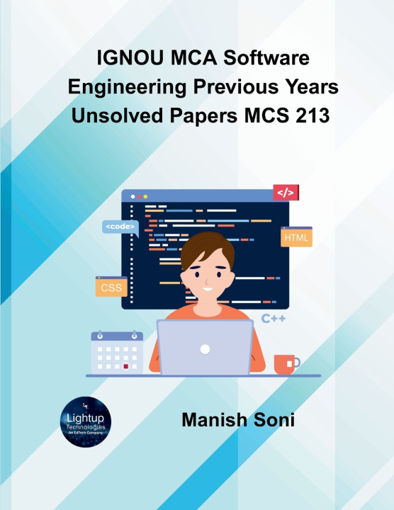 Knjiga IGNOU MCA Software Engineering Previous Years Unsolved Papers MCS 213 Manish Soni