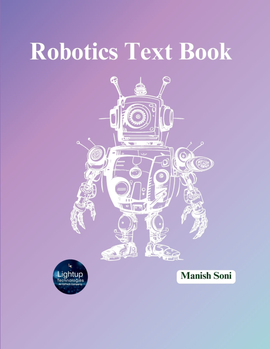 Knjiga Robotics Text Book Manish Soni