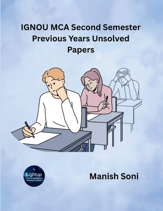 Kniha IGNOU MCA Second Semester Previous Years Unsolved Papers Manish Soni