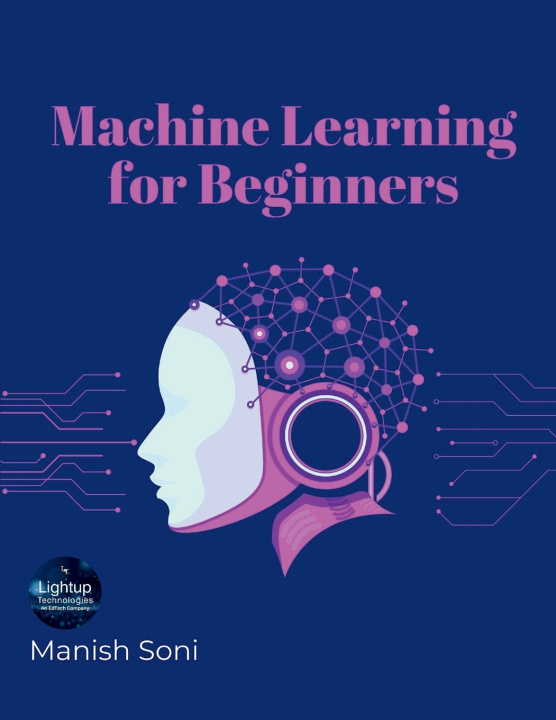 Könyv Machine Learning for Beginners Manish Soni