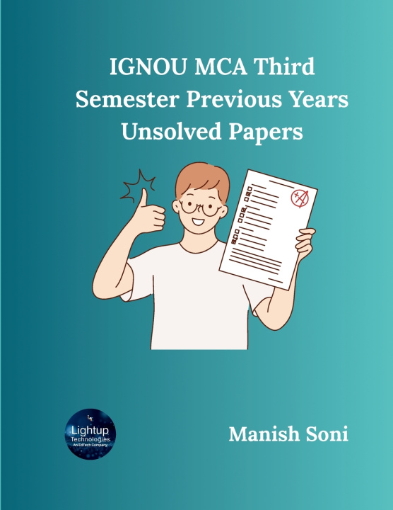 Knjiga IGNOU MCA Third Semester Previous Years Unsolved Papers Manish Soni