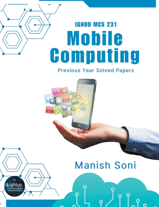 Kniha IGNOU MCS 231 Mobile Computing Previous Year Solved Papers Manish Soni