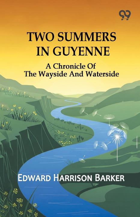 Kniha Two Summers In Guyenne Edward Harrison Barker