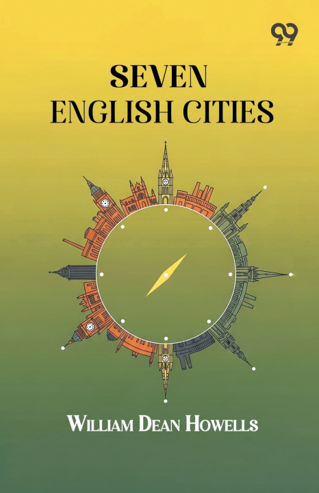 Kniha Seven English Cities William Dean Howells