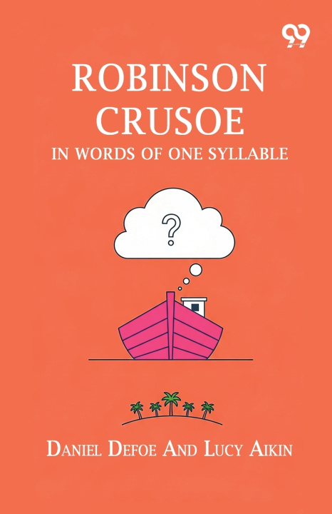 Kniha Robinson Crusoe Daniel; Aikin Lucy Defoe