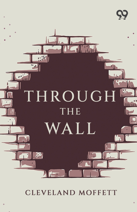 Kniha Through The Wall Cleveland Moffett