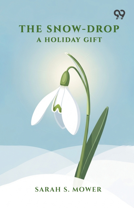 Knjiga The Snow-Drop Sarah S. Mower