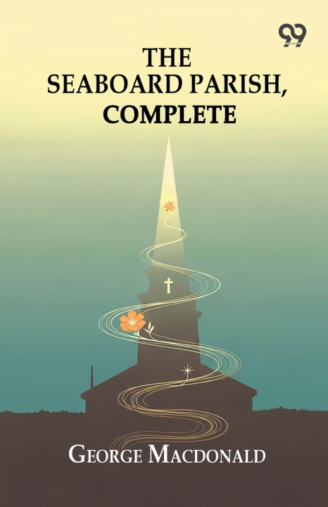 Knjiga The Seaboard Parish Complete George Macdonald