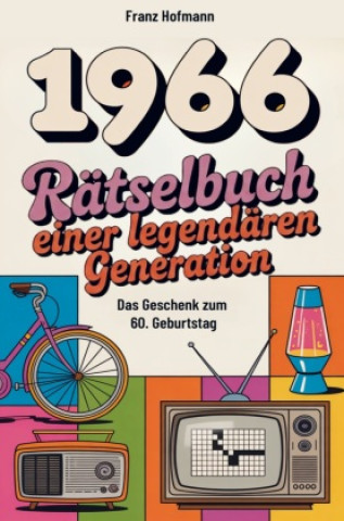 Knjiga 1966 Rätselbuch einer legendären Generation Franz Hofmann