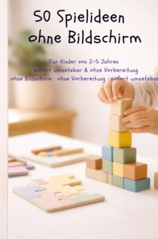 Kniha 50 Spielideen ohne Bildschirm Emilia Brandt