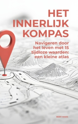 Kniha Het innerlijk kompas Bert Maes
