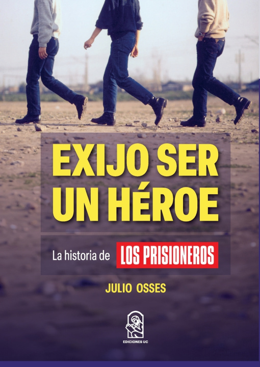 Kniha Exijo ser un héroe Julio Osses Muñoz