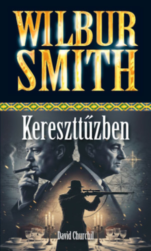 Книга Kereszttűzben Wilbur Smith