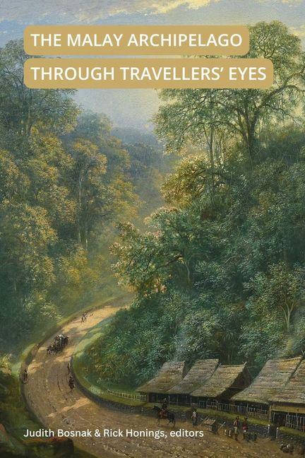 Kniha The Malay Archipelago Through Travellers' Eyes Rick Honings