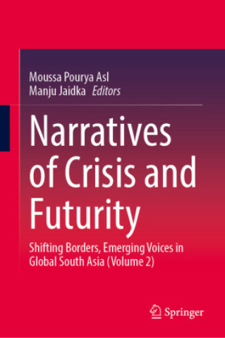 Kniha Narratives of Crisis and Futurity Moussa Pourya Asl