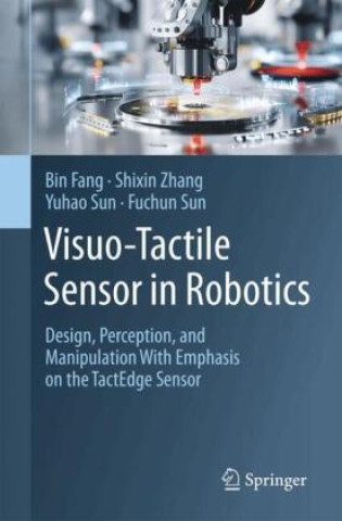 Boek Visuo Tactile Sensor in Robotics Bin Fang