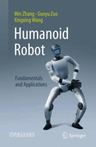 Kniha Humanoid Robot Wei Zhang