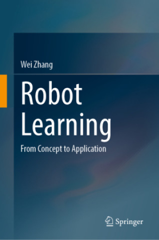 Könyv Robot Learning Wei Zhang
